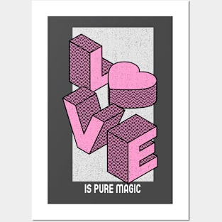 LOVE is pure magic! Posters and Art